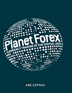 Скачать бесплатно книгу: Планета Форекс: торговля валютой в эпоху цифровых технологий, Абэ Кофнас